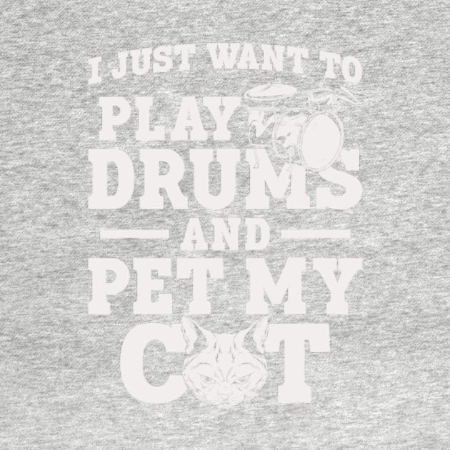 I Just Want To Play Drums And Pet My Cat by FogHaland86